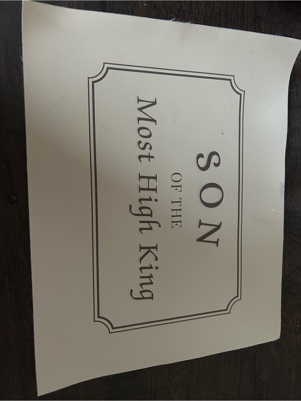 SON of the Most High King Wall Sign - Cream & Black